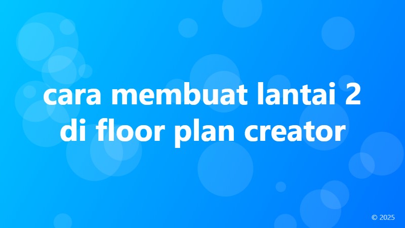 cara membuat lantai 2 di floor plan creator