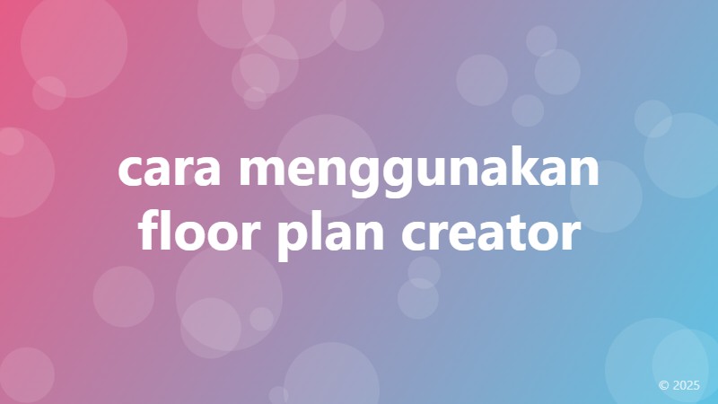 cara menggunakan floor plan creator