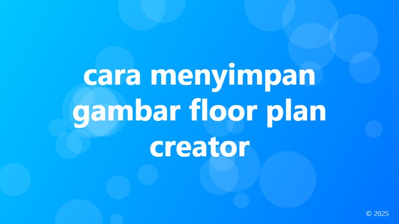 cara menyimpan gambar floor plan creator