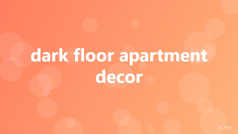dark floor apartment decor