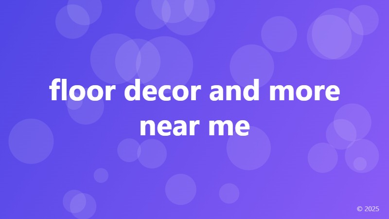 floor decor and more near me