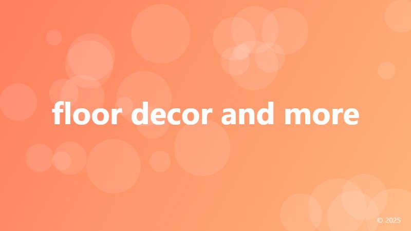 floor decor and more