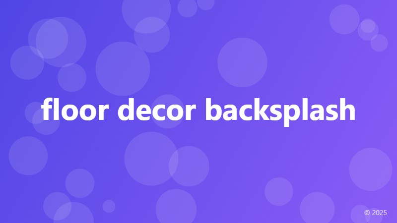 floor decor backsplash