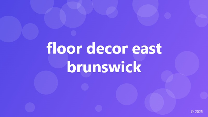 floor decor east brunswick