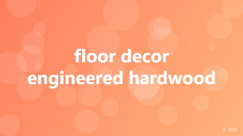 floor decor engineered hardwood