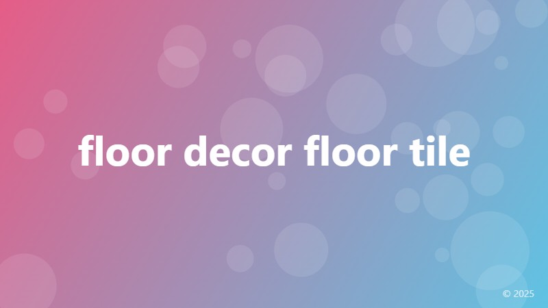 floor decor floor tile