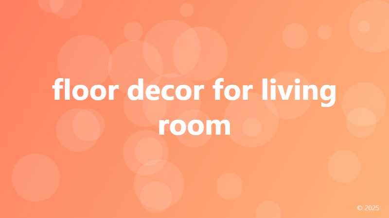 floor decor for living room