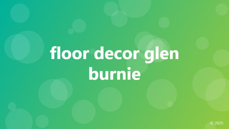 floor decor glen burnie