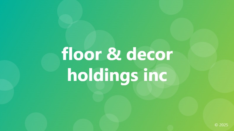 floor & decor holdings inc