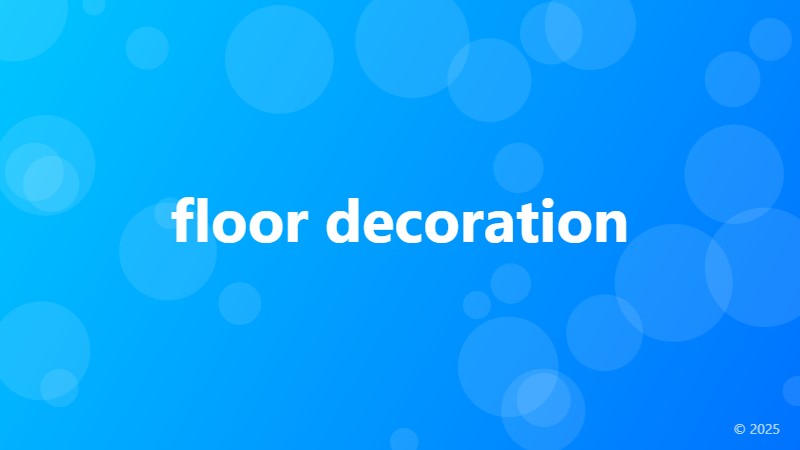 floor decoration