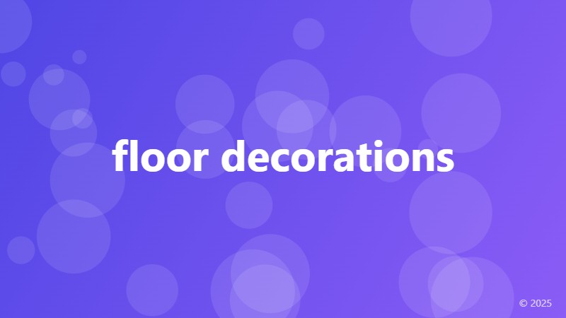 floor decorations