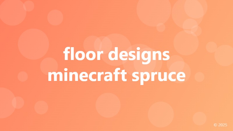 floor designs minecraft spruce